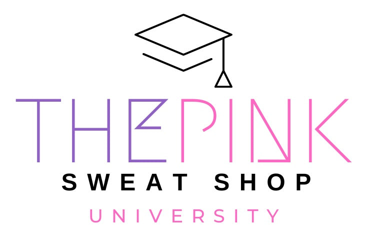 The Pink Sweat Shop University Training