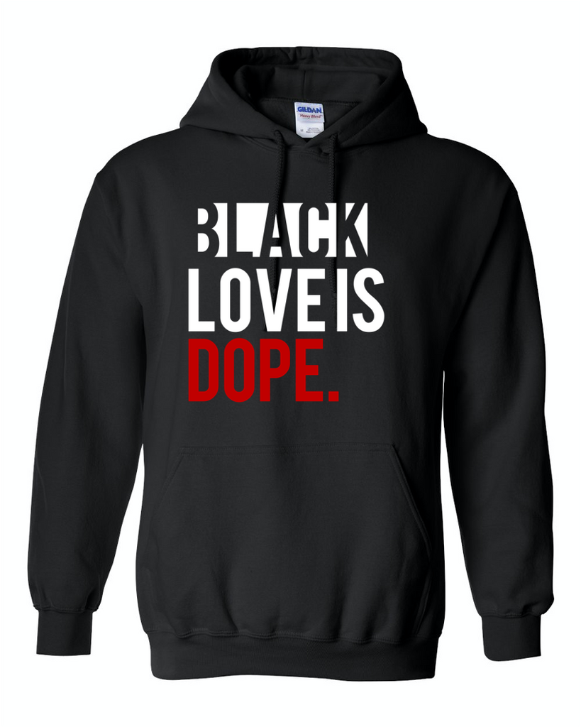 Black Love Is Dope- Black