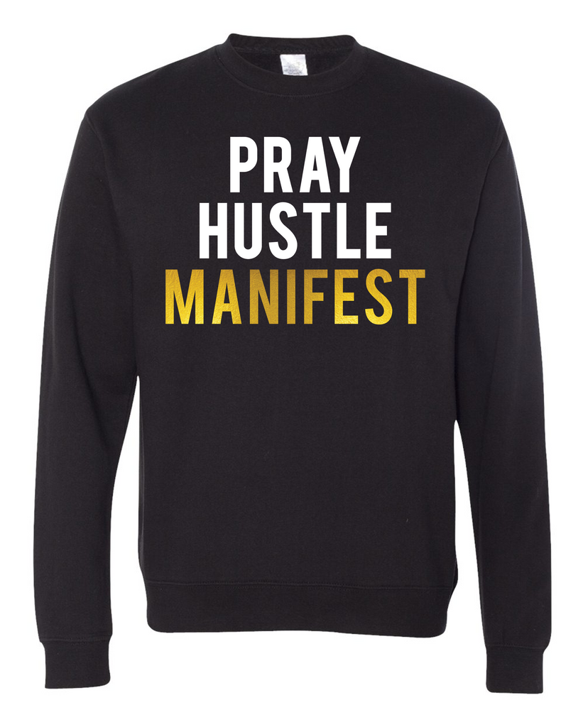 Pray Hustle Manifest Sweatshirt (Gold)