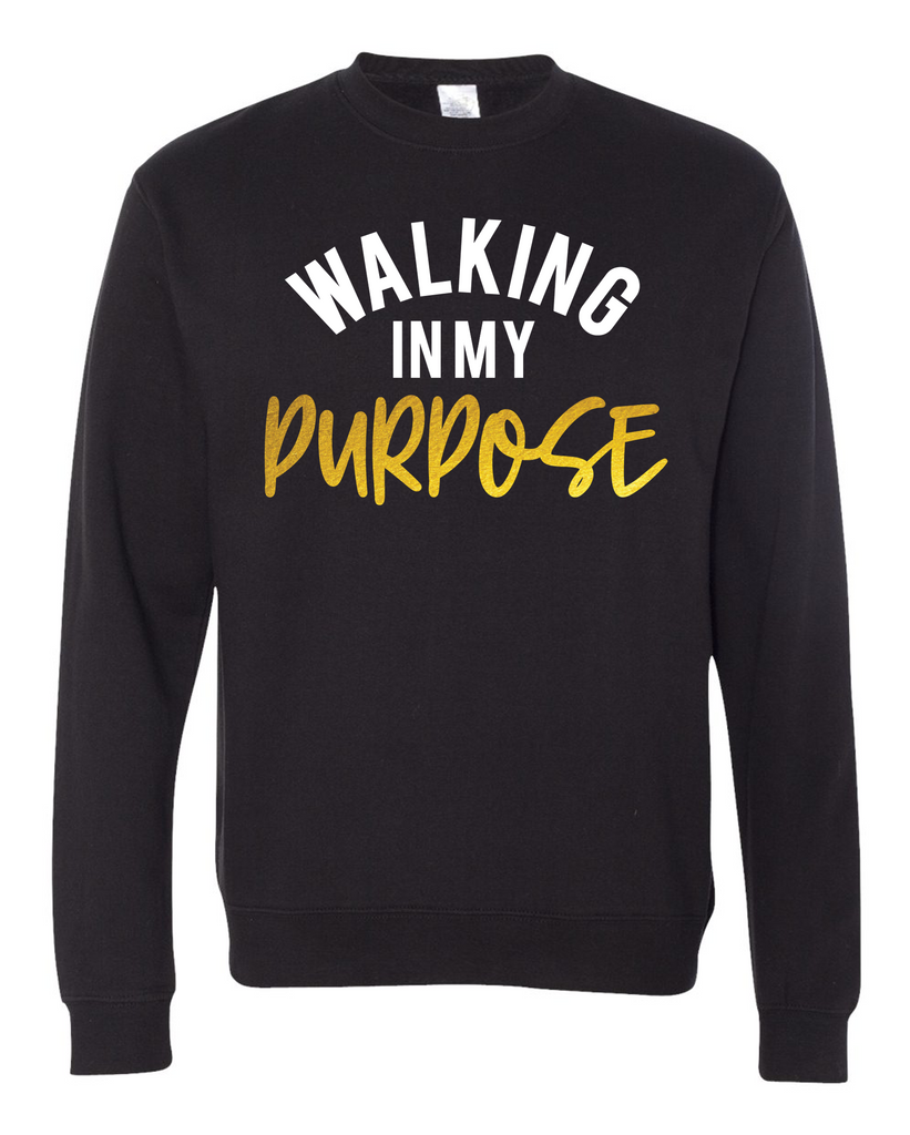 Walking In My Purpose Sweatshirt (Gold)