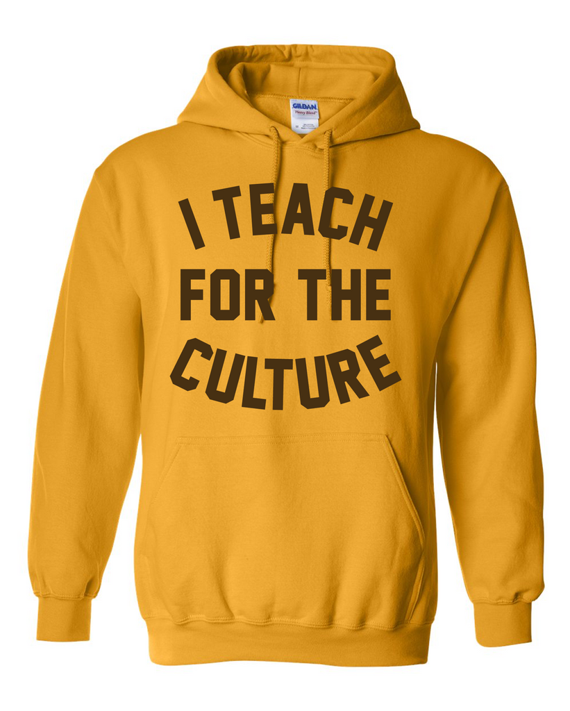 I Teach For The Culture Hoodie (Gold/Brown)