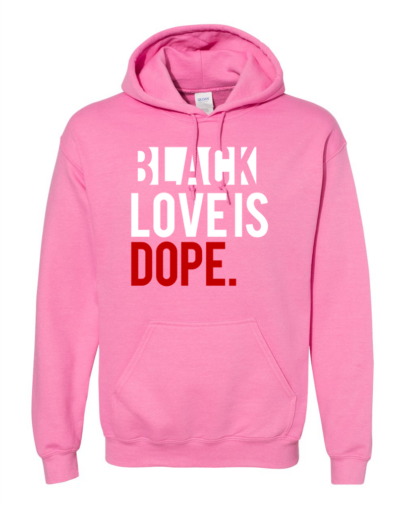 Black Love Is Dope- Pink