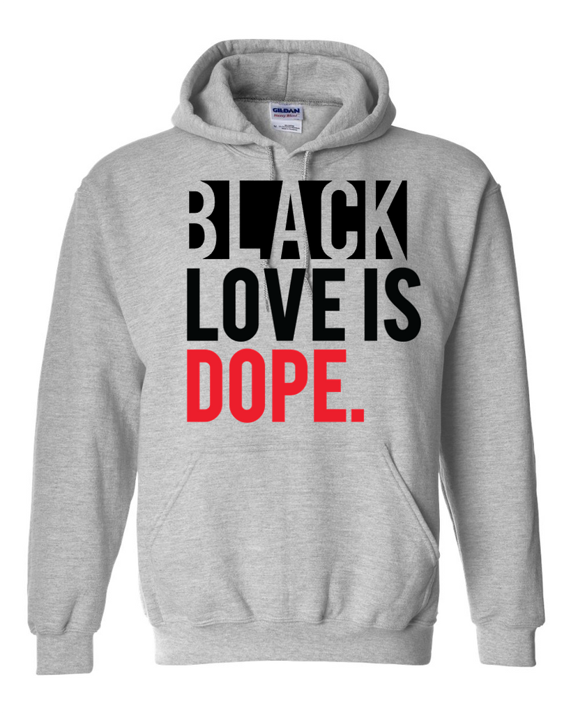 Black Love Is Dope- Gray