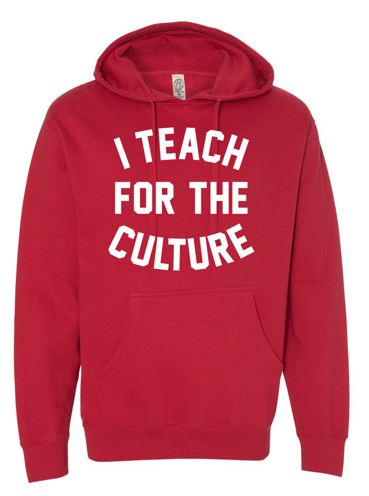 I Teach For The Culture Hoodie (Red)
