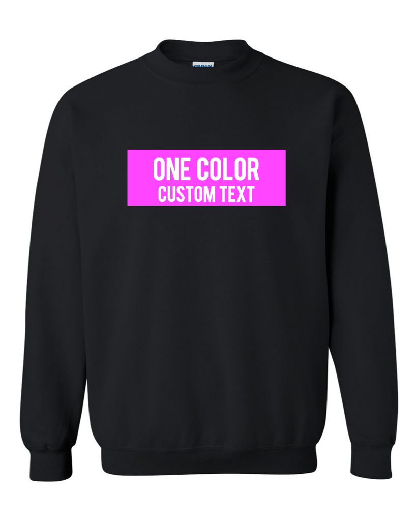 Custom One Color Sweatshirt